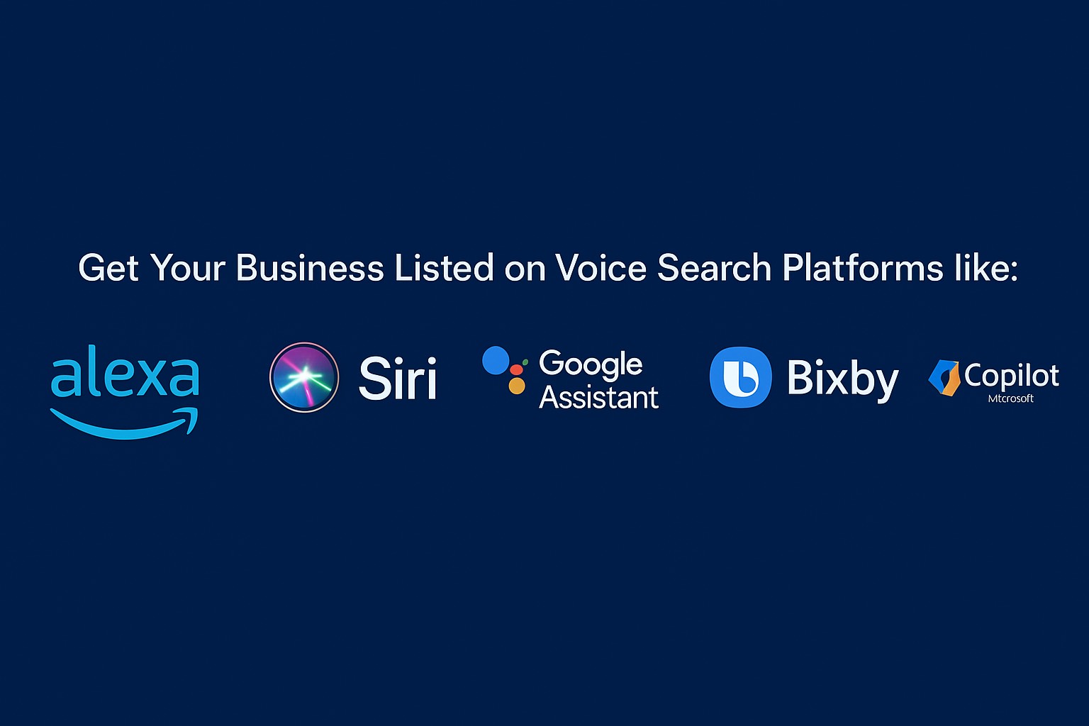 Platforms: Alexa, Siri, Google Assistant, Bixby, Copilot